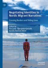 Negotiating Identities in Nordic Migrant Narratives - 