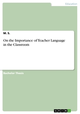 On the Importance of Teacher Language in the Classroom - M. S.