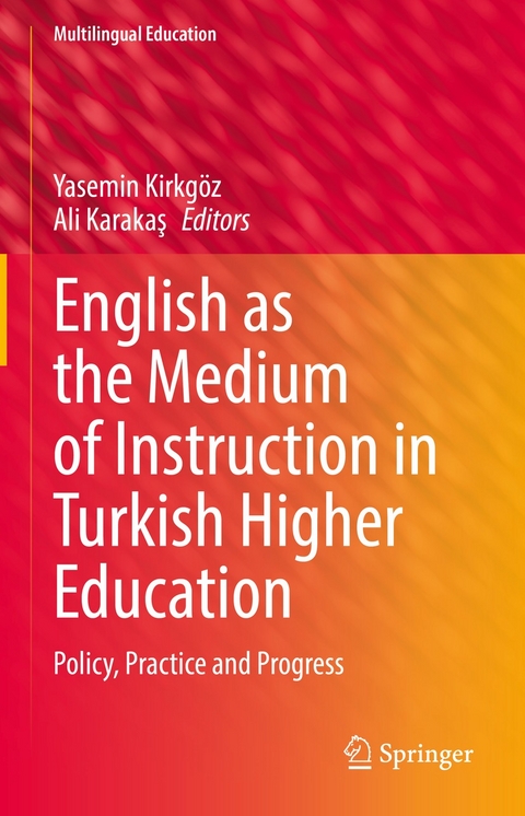 English as the Medium of Instruction in Turkish Higher Education - 
