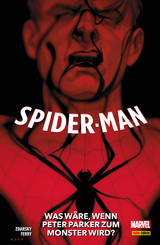 SPIDER-MAN - Was Wäre, Wenn Peter Parker zum Monster wird? - Chip Zdarsky