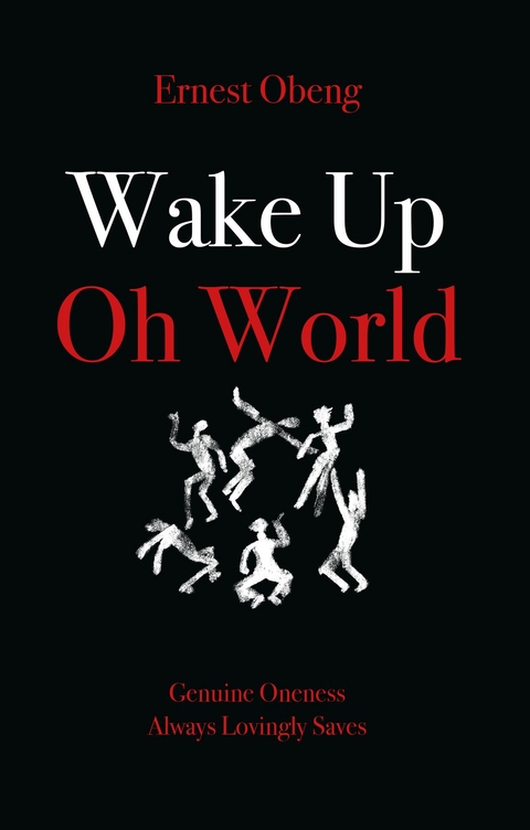 Wake Up Oh World -  Ernest Obeng