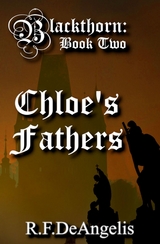 Chloe's Fathers: Blackthorn - R F DeAngelis