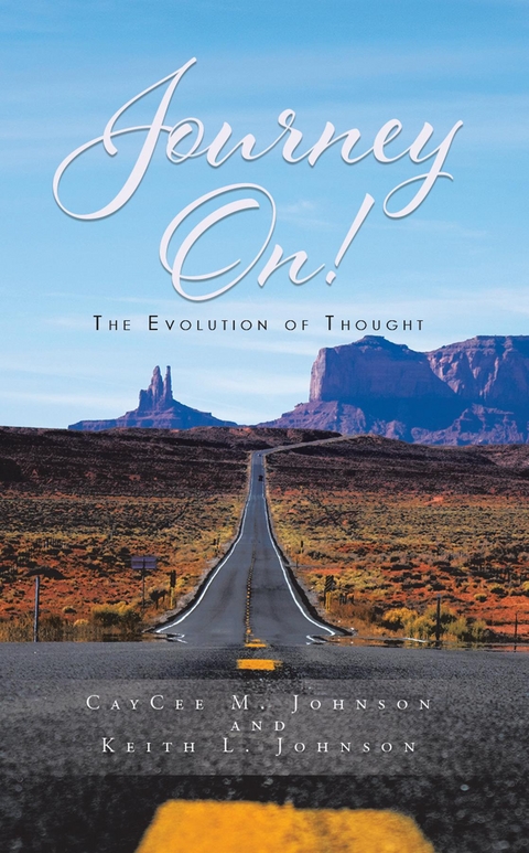 Journey On! The Evolution Of Thought -  CayCee M. Johnson,  Keith L. Johnson