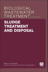 Sludge Treatment and Disposal -  Cleverson Vitorio Andreoli,  Fernando Fernandes,  Mariska Ronteltap,  Marcos Von Sperling