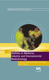 Biofilms in Medicine, Industry and Environmental Biotechnology - 