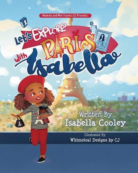 Let's Explore Paris With Isabella - Isabella M Cooley