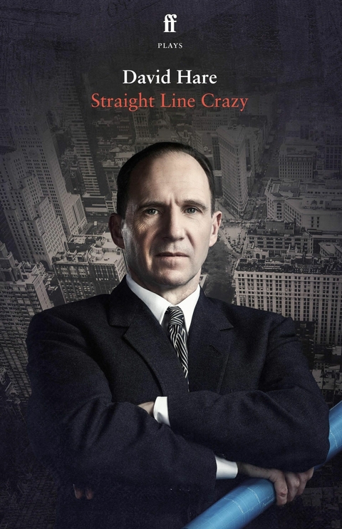 Straight Line Crazy -  David Hare