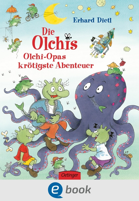 Die Olchis. Olchi-Opas krötigste Abenteuer -  Erhard Dietl