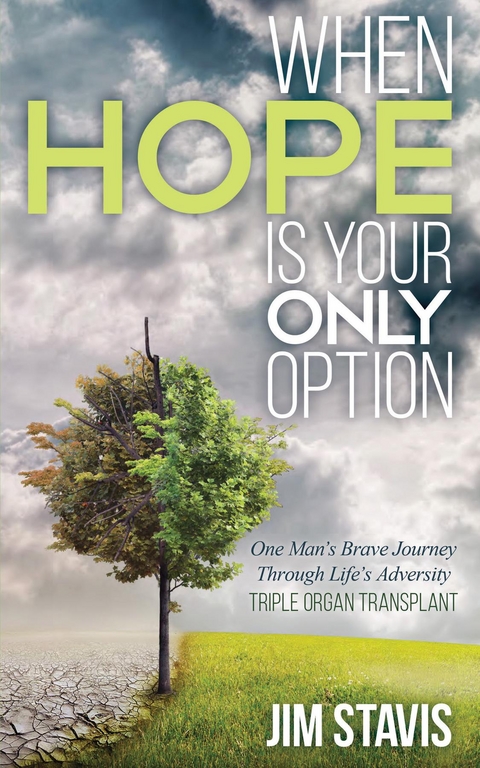 When Hope Is Your Only Option -  Jim Stavis