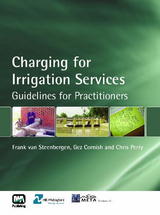 Charging for Irrigation Services -  Gez Cornish,  Chris Perry,  Frank van Steenbergen