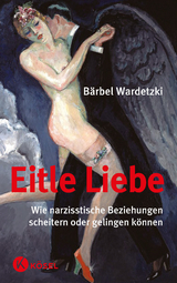 Eitle Liebe - Bärbel Wardetzki