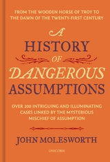 A History of Dangerous Assumptions - John Molesworth