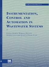 Instrumentation, Control and Automation in Wastewater Systems -  Anders Lynggaard-Jensen,  M. Nielsen,  Gustaf Olsson,  J.-P. Steyer,  Zhiguo Yuan