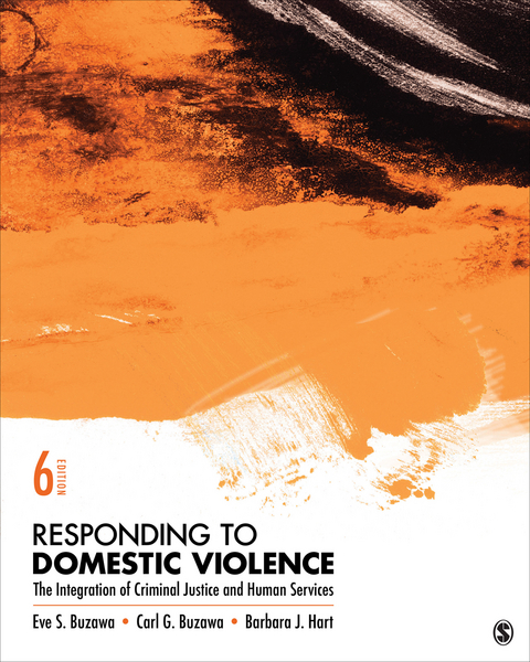 Responding to Domestic Violence : The Integration of Criminal Justice and Human Services -  Carl G. (Attorney) Buzawa, USA) Buzawa Eve S. (University of Massachusetts Lowell, USA) Hart Barbara J. (Pennsylvania Coalition Against Domestic Violence