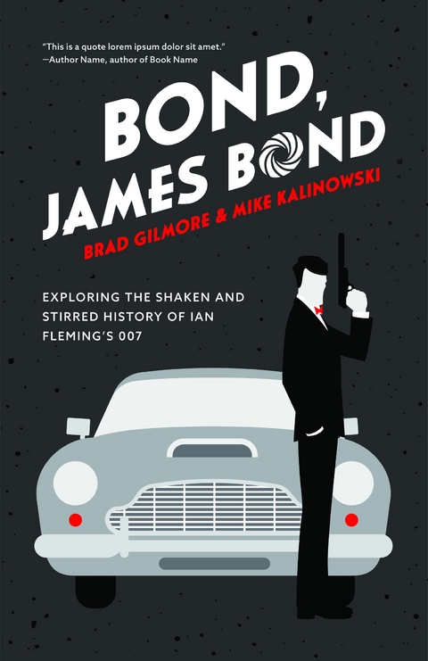 Bond, James Bond - Brad Gilmore, Mike Kalinowski