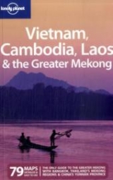 Vietnam Cambodia Laos and the Greater Mekong - Ray, Nick