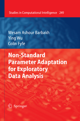 Non-Standard Parameter Adaptation for Exploratory Data Analysis - Wesam Ashour Barbakh, Ying Wu, Colin Fyfe