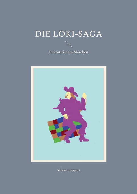 Die Loki-Saga - Sabine Lippert