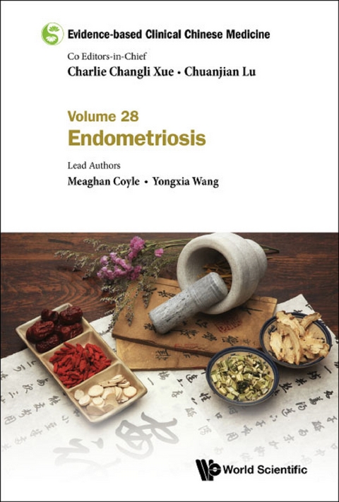 Evidence-based Clinical Chinese Medicine - Volume 28: Endometriosis -  Coyle Meaghan Coyle,  Wang Yongxia Wang
