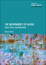 The Environments of Ageing - Sheila Peace