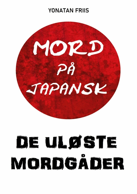 Mord på japansk: De uløste mordgåder - Yonatan Friis