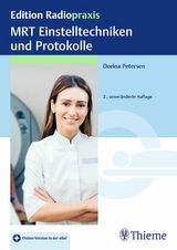 MRT Einstelltechniken und Protokolle -  Dorina Petersen