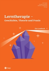 Lerntherapie – Geschichte, Theorie und Praxis (E-Book) - Ueli Kraft, Claudia Stauffer, Barbara Indlekofer