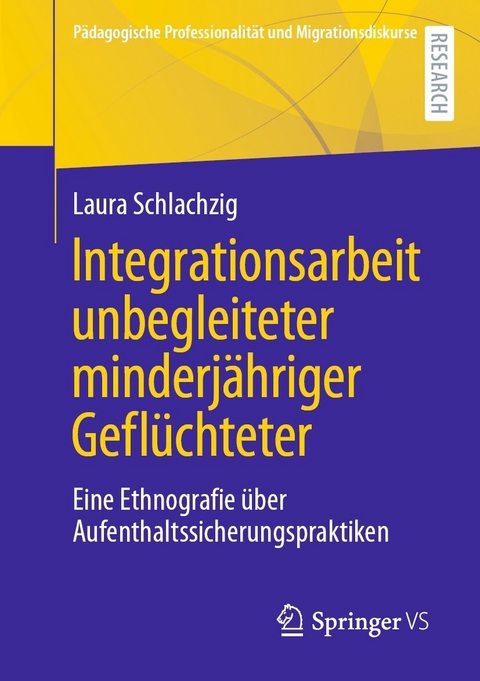 Integrationsarbeit unbegleiteter minderjähriger Geflüchteter - Laura Schlachzig