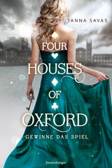 Four Houses of Oxford, Band 2: Gewinne das Spiel (Epische Romantasy mit Dark-Academia-Setting) -  Anna Savas