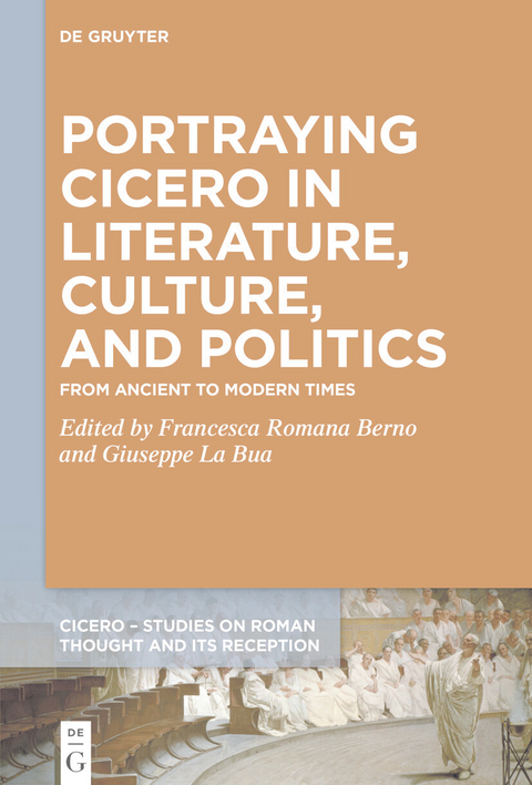 Portraying Cicero in Literature, Culture, and Politics - 