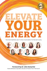 Elevate Your Energy - Benjamin J Harvey, John F Demartini