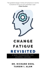 Change Fatigue Revisited -  Tahsin I. Alam,  Richard Dool