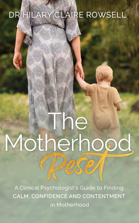 Motherhood Reset -  Hilary Claire Rowsell