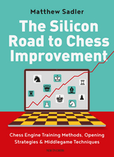 Silicon Road to Chess Improvement -  Matthew Sadler