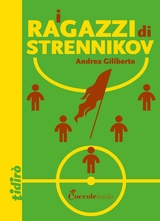 I ragazzi di Strennikov - Andrea Giliberto