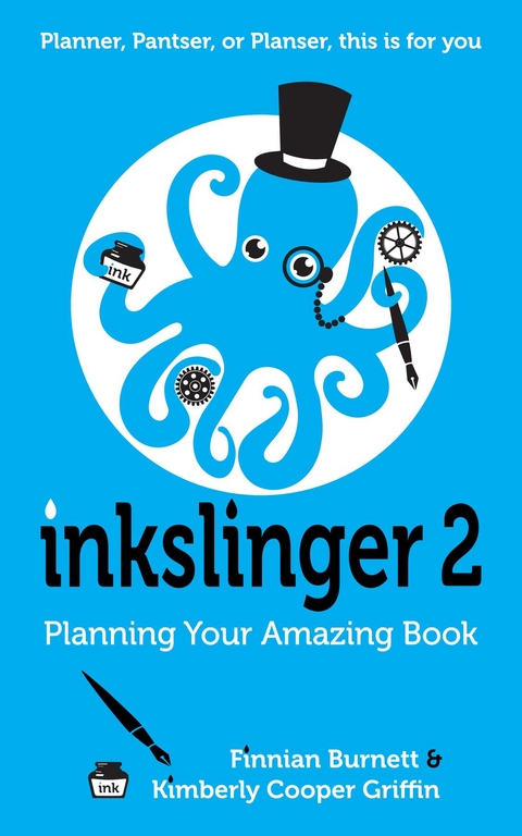 Inkslinger 2 Planning Your Amazing Book -  Finnian Burnett,  Kimberly Cooper Griffin