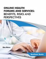 Online Health Forums and Services: Benefits, Risks and Perspectives - Rita Mano