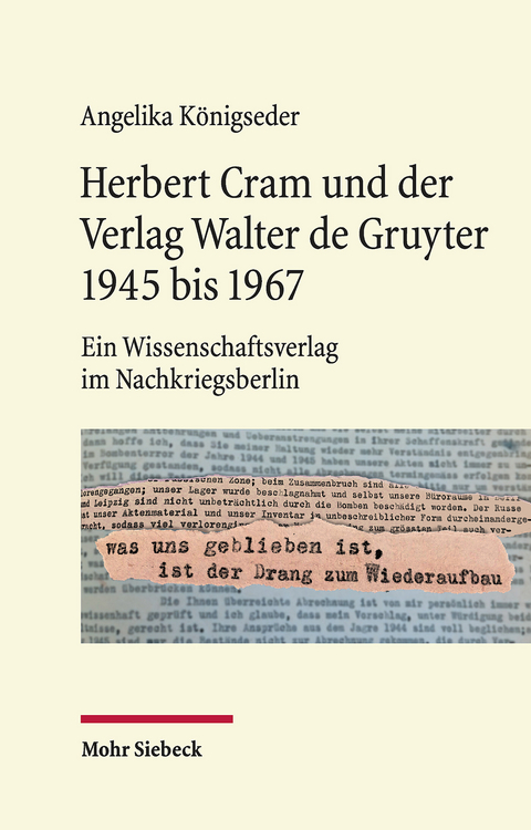 Herbert Cram und der Verlag Walter de Gruyter 1945 bis 1967 -  Angelika Königseder