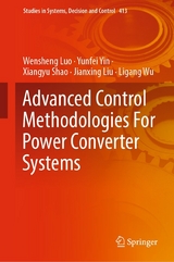 Advanced Control Methodologies For Power Converter Systems -  Wensheng Luo,  Yunfei Yin,  Xiangyu Shao,  Jianxing Liu,  Ligang Wu