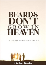 Beards Don't Grow in Heaven -  Oche Itodo