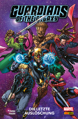 GUARDIANS OF THE GALAXY Band 5 - Die letzte Auslöschung - Al Ewing