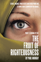 The Fruit of Righteousness - Paul Murray
