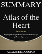 Summary of Atlas of the Heart - Alexander Cooper