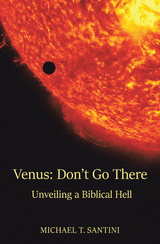 Venus: Don't Go There -  Michael T. Santini