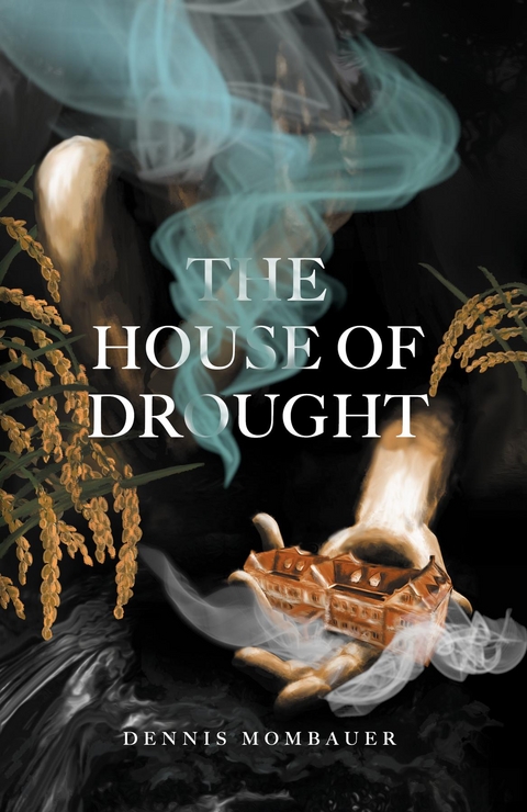 House of Drought -  Dennis Mombauer