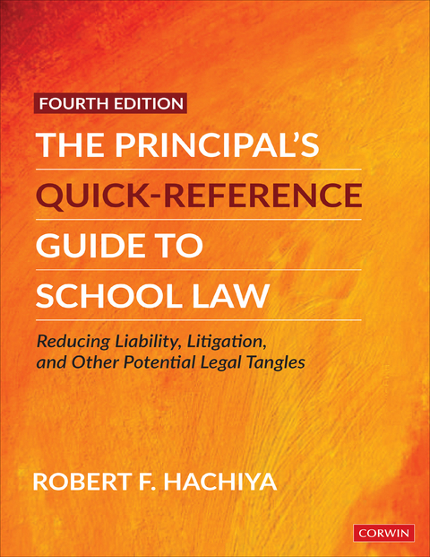 The Principal′s Quick-Reference Guide to School Law - Robert F. Hachiya