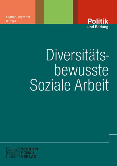 Diversitätsbewusste Soziale Arbeit - Rudolf Leiprecht
