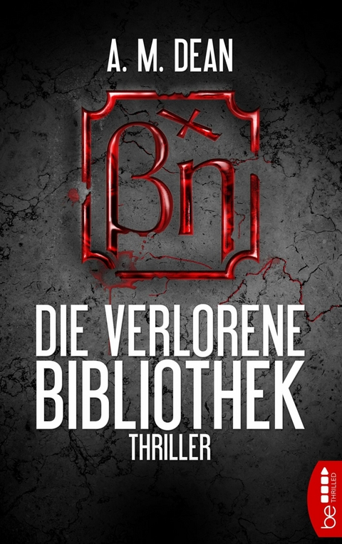 Die verlorene Bibliothek - A. M. Dean