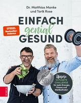 Einfach genial gesund -  Matthias Manke,  Tarik Rose