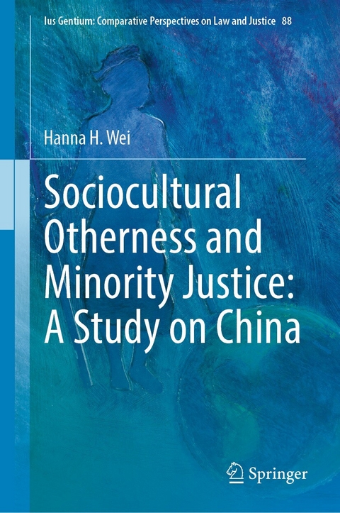 Sociocultural Otherness and Minority Justice: A Study on China - Hanna H. Wei